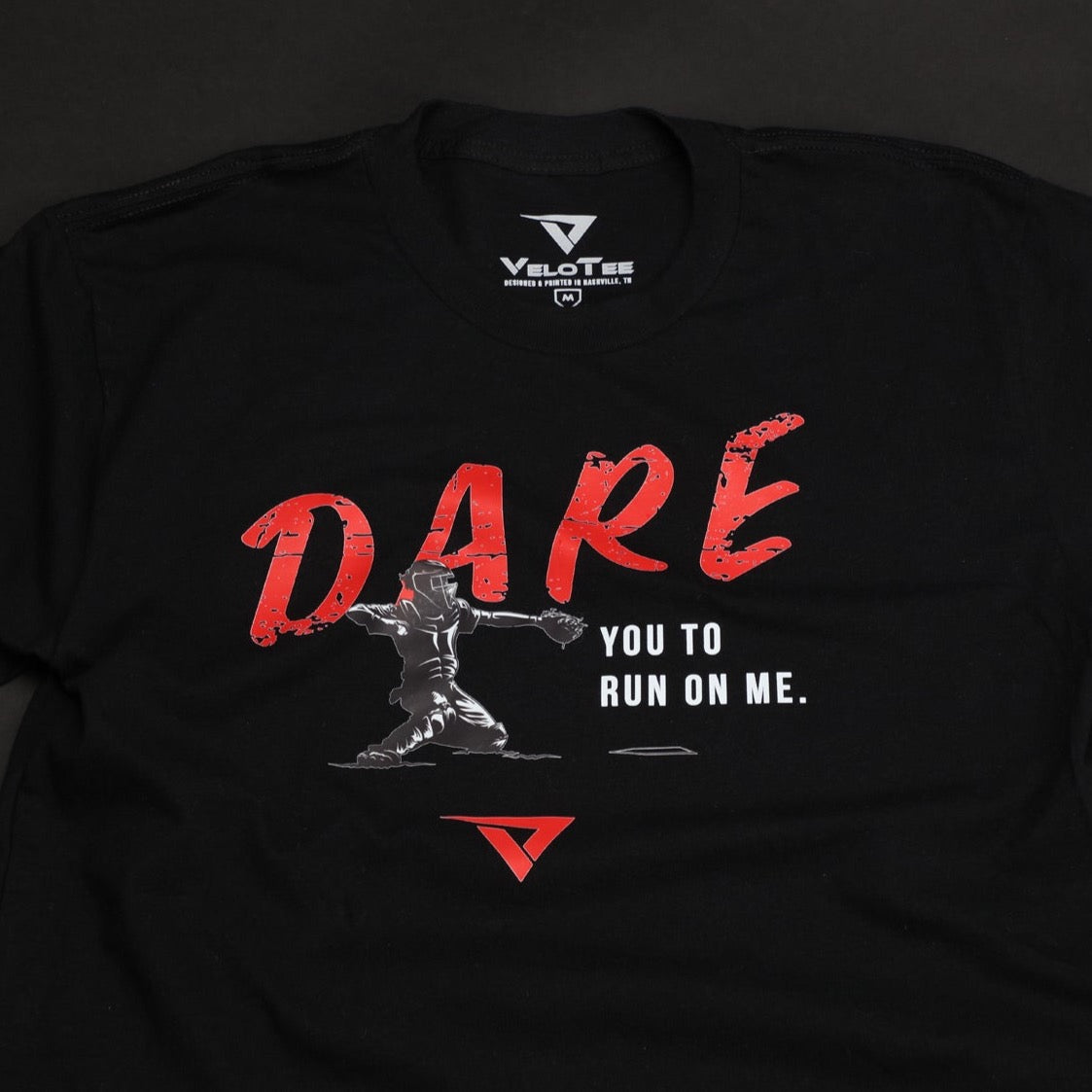 DARE You To Run On Me - VeloTee Catchers T-Shirt