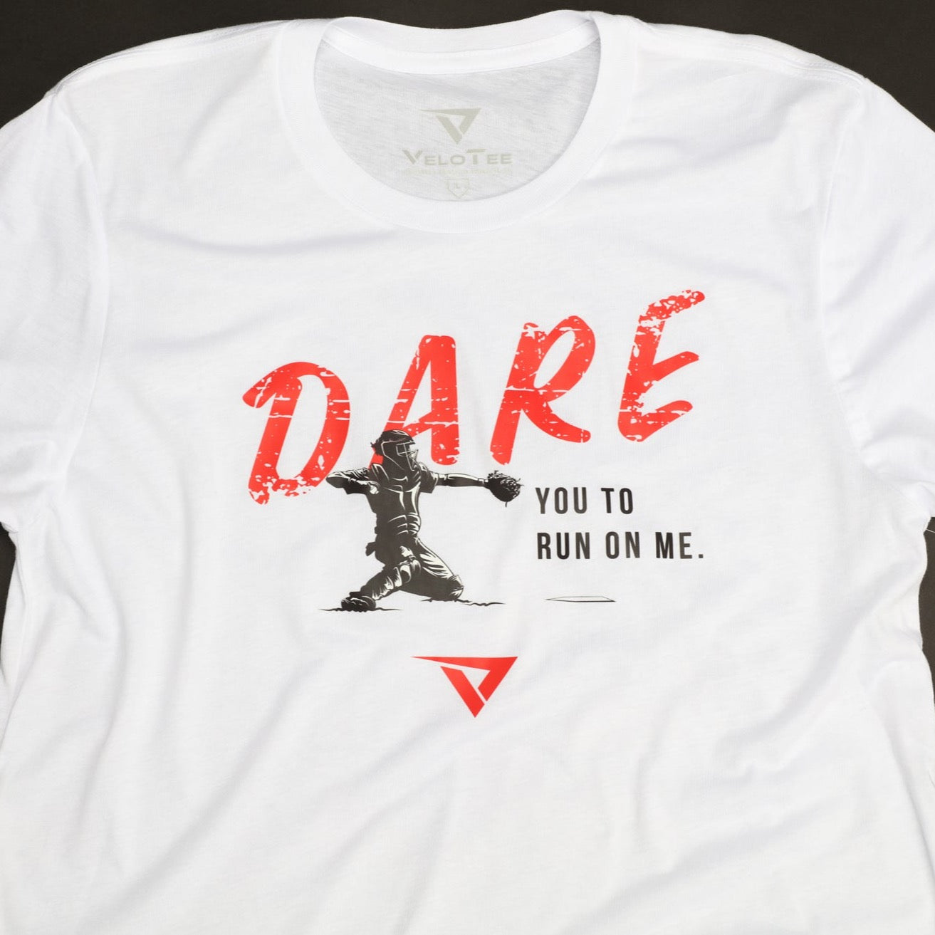 DARE You To Run On Me - VeloTee Catchers T-Shirt